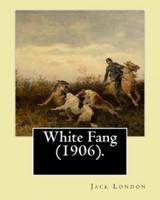 White Fang (1906). By