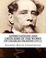 Appreciations and Criticisms of the Works of Charles Dickens (1911). By