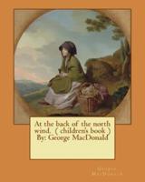At the Back of the North Wind. ( Children's Book ) By