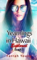 Yearnings in Hawaii Explored, Book 1