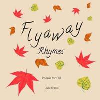 Flyaway Rhymes