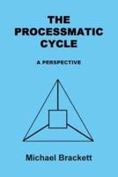 The Processmatic Cycle