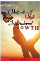 Motivational High, Inspirational Growth