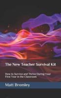 The New Teacher Survival Kit