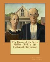 The House of the Seven Gables (1851) By
