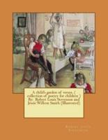 A Child's Garden of Verses. ( Collection of Poetry for Children ) By
