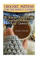 Crochet Mittens for the Whole Family