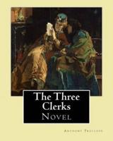 The Three Clerks. By