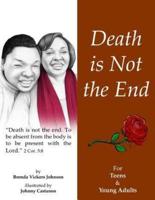 Death Is Not The End-Teen/Young Adult