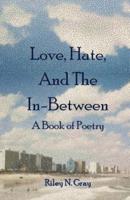 Love, Hate, and the In-Between