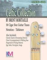 Celtic Collection - 4 String Cigar Box Guitar: 30 Tunes for 4 String Cigar Box Guitar