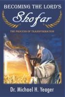 Becoming The LORD'S Shofar