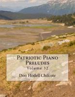 Patriotic Piano Preludes Volume 32