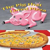 The Pig that Loved Pizza
