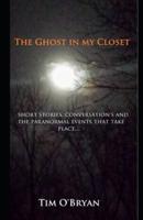 The Ghost in My Closet