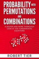 Probability With Permutations and Combinations