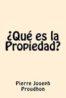 Que Es La Propiedad (Spanish Edition)