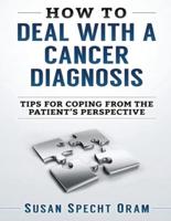 How to Deal With a Cancer Diagnosis