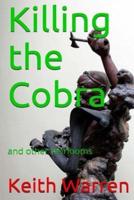 Killing the Cobra and Other Heirlooms