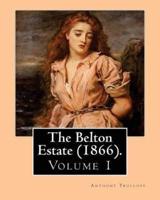 The Belton Estate (1866). By