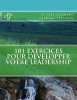101 Exercices Pour Développer Votre Leadership