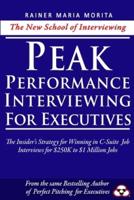 Peak Performance Interviewing for Executives