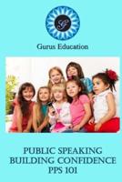 Public Speaking - Building Confidence 101