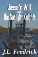 Jesse 'N Will and the Gaslight Knights
