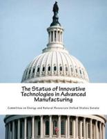 The Status of Innovative Technologies in Advanced Manufacturing