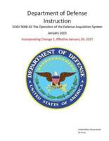 Department of Defense Instruction DoDI 5000.02 The Operation of the Defense Acquisition System January 2015 Incorporating Change 1, Effective January 26, 2017