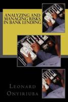 Analyzing and Managing Risks in Bank Lending