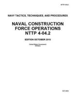 Navy Tactics, Techniques, And Procedures NTTP 4-04.2 Naval Construction Force Operations October 2010