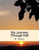 My Journey Through Hell