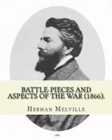 Battle-Pieces and Aspects of the War (1866). By