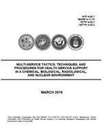 ATP 4-02.7, MCRP 4-11.1F, NTTP 4-02.7, AFTTP 3-42.3 Multi-Service Tactics, Techniques, and Procedures for Health Service Support in a Chemical, Biological, Radiological, and Nuclear Environment