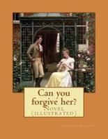Can You Forgive Her?. By