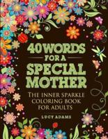 40 Words for a Special Mother