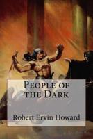 People of the Dark Robert Ervin Howard