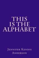 This Is the Alphabet