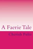 A Faerie Tale