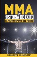 MMA, Una Historia De Exito