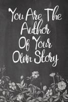 Chalkboard Journal - You Are the Author of Your Own Story (Grey-White)
