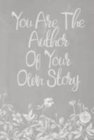 Pastel Chalkboard Journal - You Are the Author of Your Own Story (Grey)