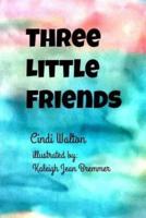 Three Little Friends