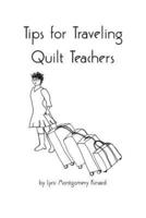 Tips for Traveling Quilt Teachers