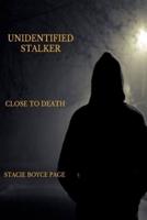 Unidentified Stalker