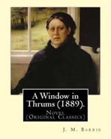 A Window in Thrums (1889). By