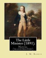 The Little Minister (1891). By