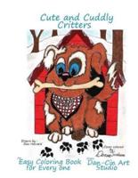 Cute & Cuddly Critters an Easy Coloring Book for Everyone