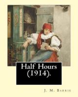 Half Hours (1914). By